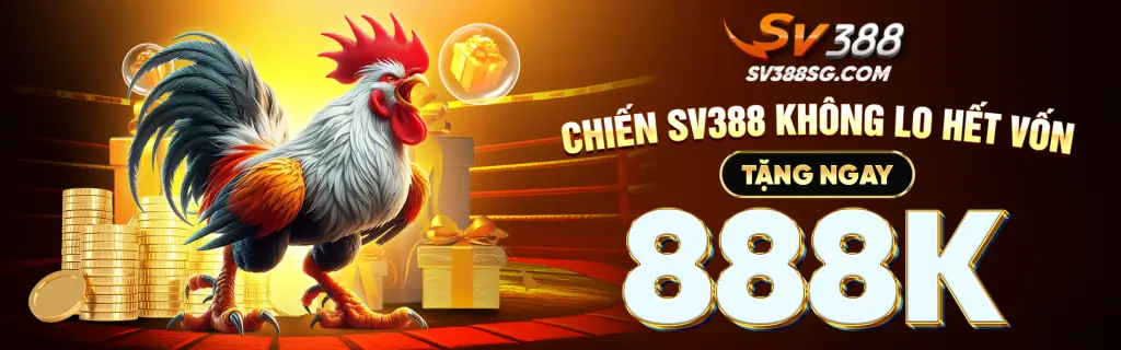 1-chien-sv388-khong-lo-het-von-tang-ngay-888k